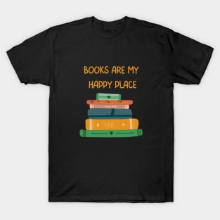 Books are my happy place T-Shirt